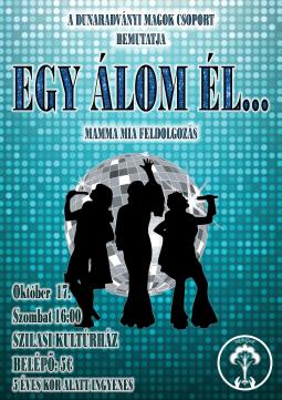 Muzikál „Egy Álom Él…“ 17. októbra 2026 o 16:00 v Szilasi kultúrház